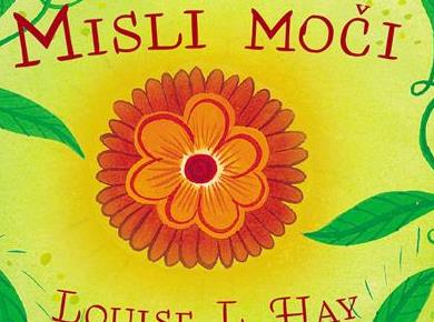 Podarjamo knjigo Louise L. Hay: Misli moči